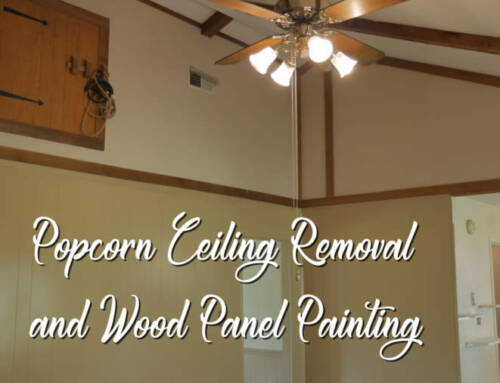 Popcorn Ceiling Removal & Wood Panel Painting